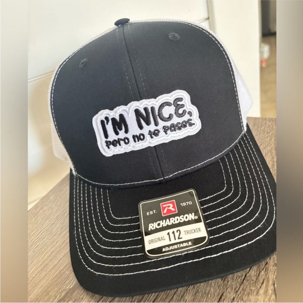 NWT Black and White Trucker Hat with Embroidery “I’m nice, but don’t try me”